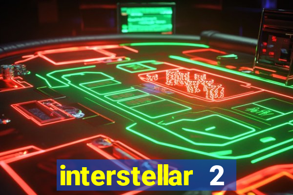 interstellar 2 operation terra 2040